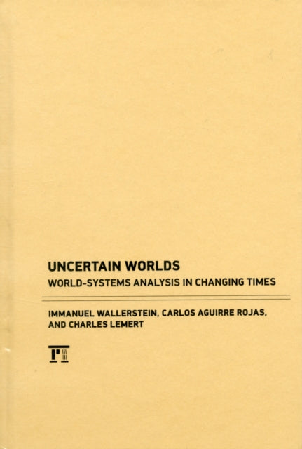 Book cover of: Uncertain Worlds. By: Immanuel Maurice Wallerstein