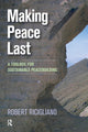 Book cover of: Making Peace Last. By: Rob Ricigliano