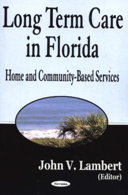 Book cover of: Long-Term Care in Florida. By: John V. Lambert