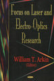 Book cover of: Focus on Lasers & Electro-Optics Research. By: William T. Arkin