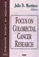 Book cover of: Focus on Colorectal Cancer Research. By: J. D. Martinez