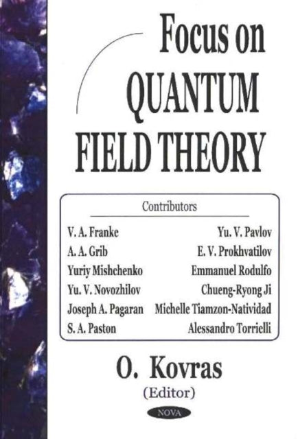 Book cover of: Focus on Quantum Field Theory. By: O. Kovras