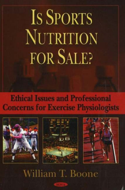 Book cover of: Is Sports Nutrition for Sale?. By: William T. Boone