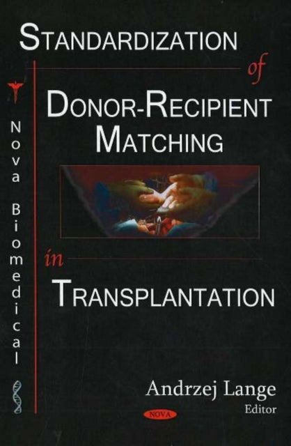 Book cover of: Standardization of Donor-Recipient Matching in Transplantation