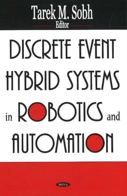 Book cover of: Discrete Event Hybrid Systems in Robotics & Automation