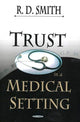 Book cover of: Trust in a Medical Setting. By: Richard Dean Smith