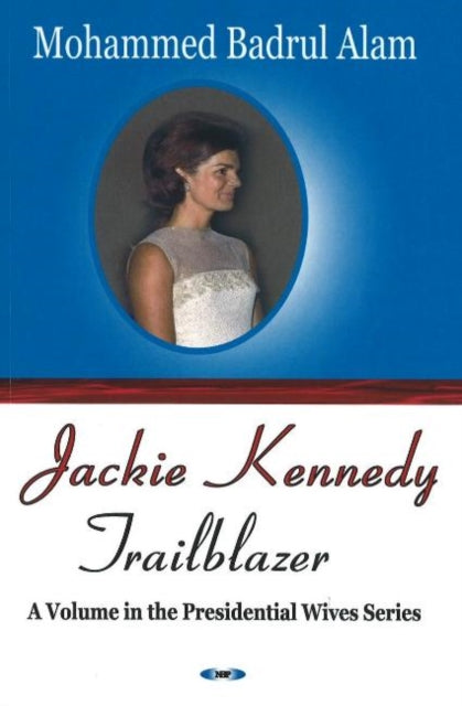 Book cover of: Jackie Kennedy. By: Mohammed Badrul Alam