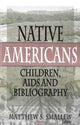 Book cover of: Native Americans. By: Matthew U. Smallew