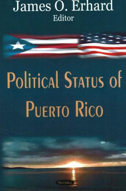 Book cover of: Political Status of Puerto Rico. By: James O. Erhard
