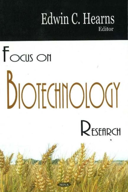 Book cover of: Focus on Biotechnology Research. By: Edwin C. Hearns