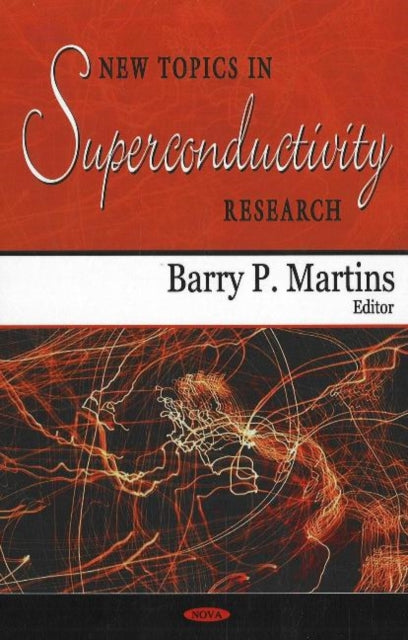 Book cover of: New Topics in Superconductivity Research. By: Barry P. Martins