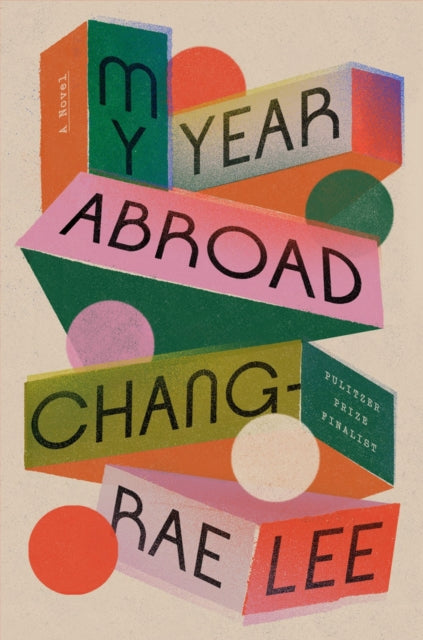 Book cover of: My Year Abroad. By: Chang-rae Lee