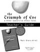 Book cover of: Triumph of Eve Teacher's Guide. By: Matt Biers-Ariel
