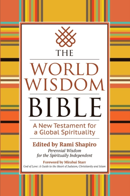 Book cover of: World Wisdom Bible. By: Rami M. Shapiro