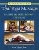 Book cover of: Advanced Thai Yoga Massage. By: Kam Thye Chow