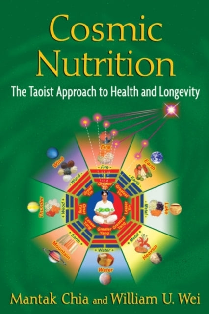 Book cover of: Cosmic Nutrition. By: Mantak Chia