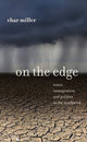 Book cover of: On the Edge. By: Char Miller