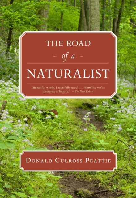 Book cover of: Road of a Naturalist. By: Donald Culross Peattie