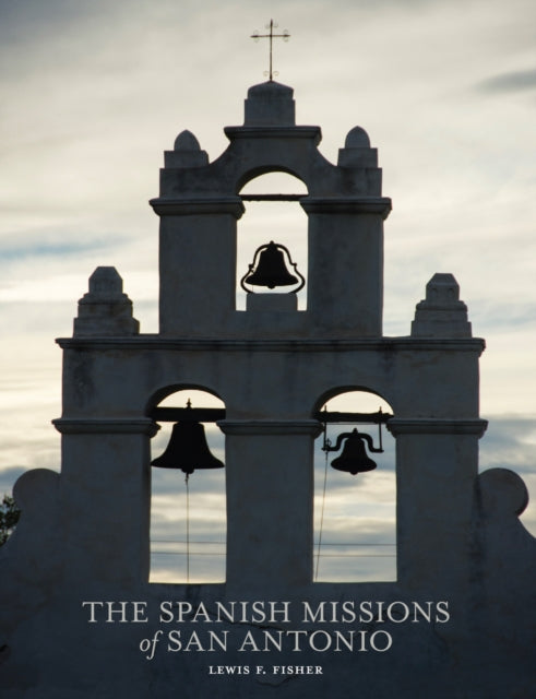 Book cover of: Spanish Missions of San Antonio. By: Lewis F. Fisher