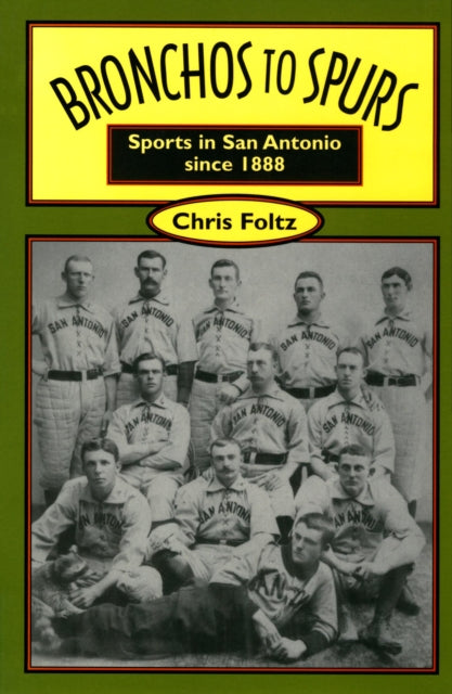Book cover of: Bronchos to Spurs. By: Chris Foltz