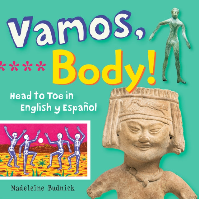 Book cover of: Vamos, Body!. By: Madeleine Budnick