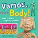 Book cover of: Vamos, Body!. By: Madeleine Budnick