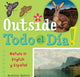 Book cover of: Outside Todo el Da. By: Madeleine Budnick