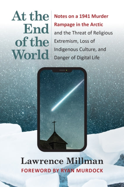 Book cover of: At the End of the World. By: Lawrence Millman