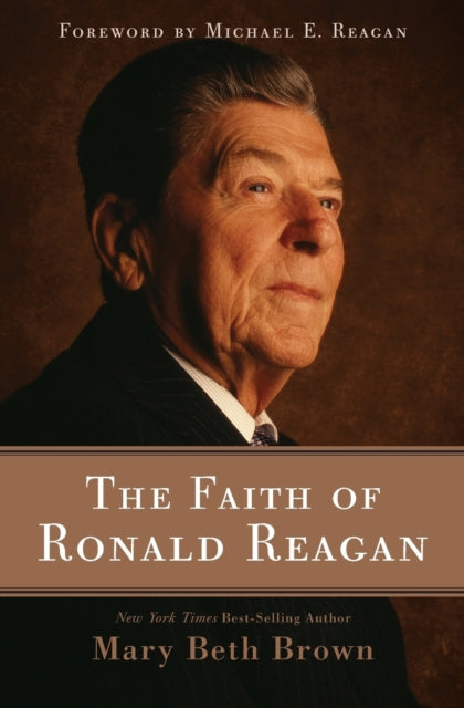 Book cover of: Faith of Ronald Reagan. By: Mary Beth Brown