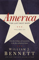 Book cover of: America: The Last Best Hope (Volume III). By: William J. Bennett