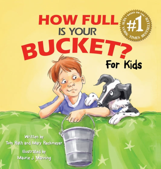 Book cover of: How Full Is Your Bucket? For Kids. By: Tom Rath