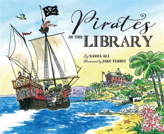 Book cover of: Pirates in the Library. By: Nadia Ali