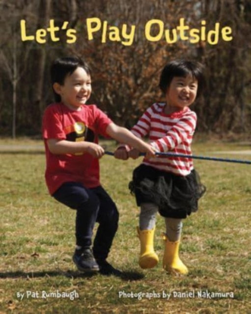 Book cover of: Let's Play Outside. By: Pat Rumbaugh