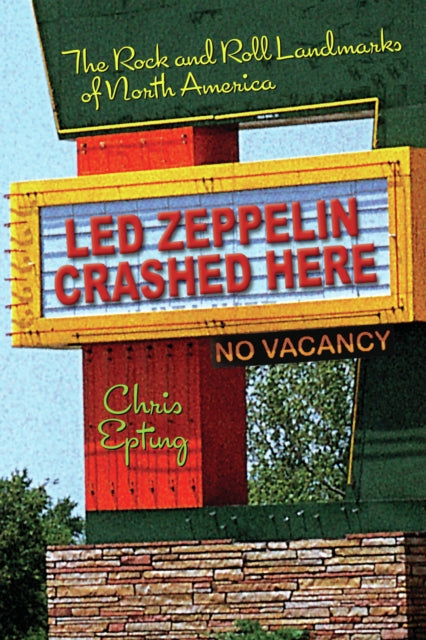 Book cover of: Led Zeppelin Crashed Here. By: Chris Epting
