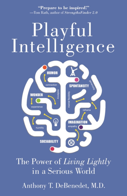 Book cover of: Playful Intelligence. By: Anthony T. DeBenedet MD