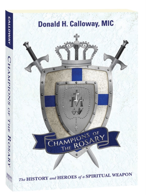 Book cover of: Champions of the Rosary. By: Donald H. Calloway