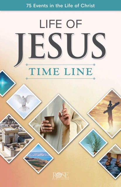 Book cover of: Life of Jesus Time Line. By: Rose Publishing
