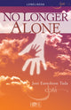 Book cover of: Pamphlet No Longer Alone. By: Joni Eareckson Tada