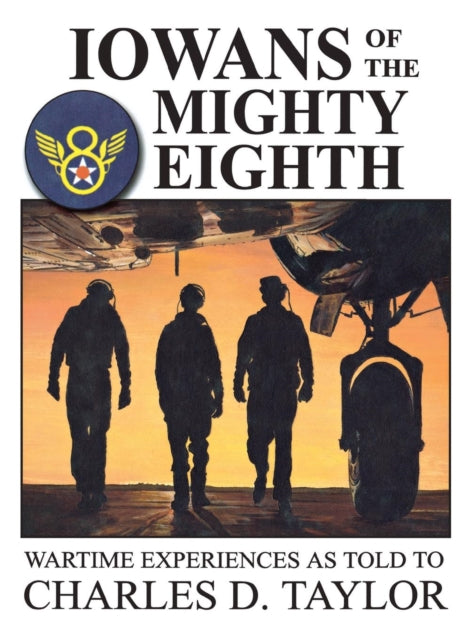 Book cover of: Iowans of the Mighty Eighth. By: Charles Taylor