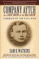 Book cover of: Company Aytch or a Side Show of the Big Show. By: Samuel Rush Watkins