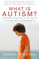 Book cover of: What Is Autism?. By: Chantal Sicile-Kira