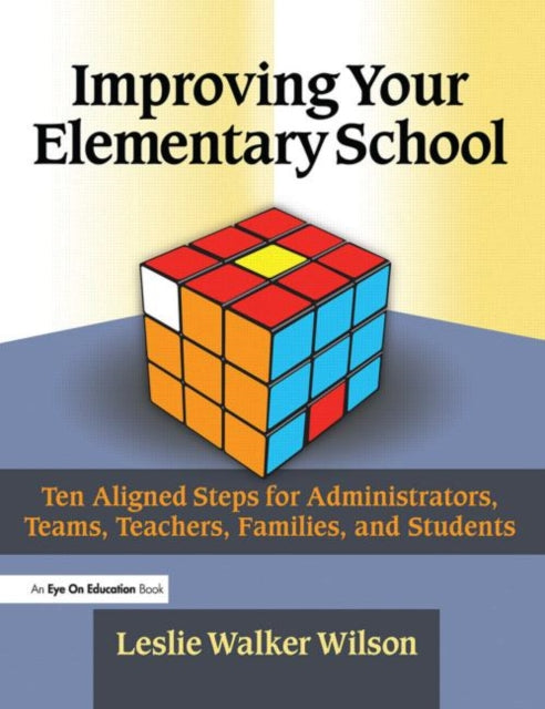 Book cover of: Improving Your Elementary School. By: Leslie Walker Wilson