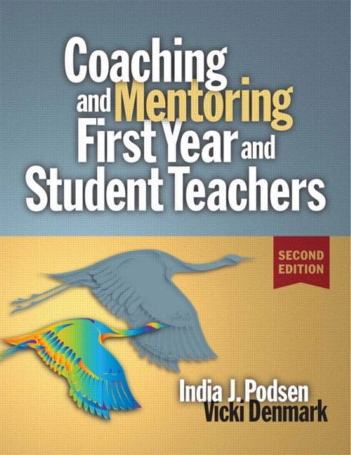 Book cover of: Coaching and Mentoring First-Year and Student Teachers. By: India J. Podsen