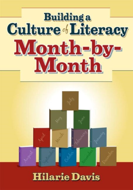 Book cover of: Building a Culture of Literacy Month-By-Month. By: Hilarie Davis