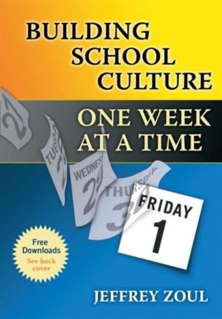 Book cover of: Building School Culture One Week at a Time. By: Jeffrey Zoul