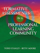 Book cover of: Formative Assessment in a Professional Learning Community. By: Todd Stanley