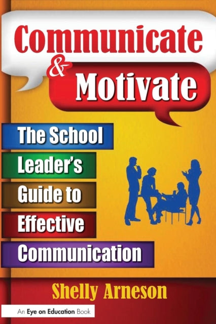 Book cover of: Communicate & Motivate. By: Shelly Arneson