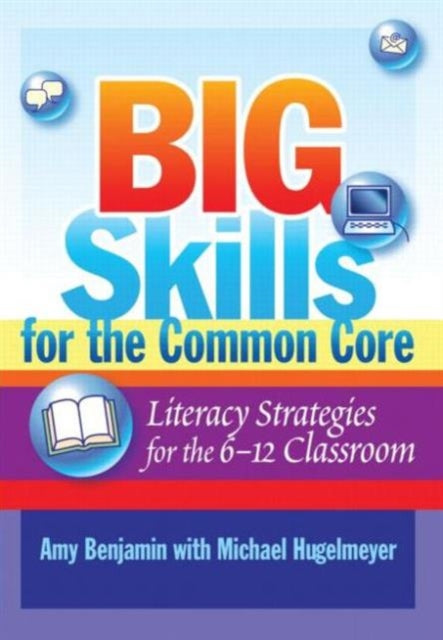 Book cover of: Big Skills for the Common Core. By: Amy Benjamin