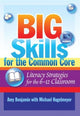 Book cover of: Big Skills for the Common Core. By: Amy Benjamin