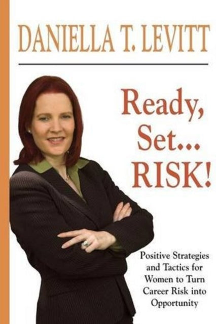 Book cover of: Ready, Set...Risk!. By: Daniella T. Levitt